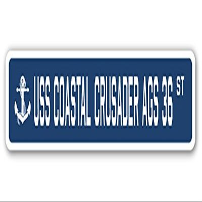 USS Coastal Crusader AGS 36 Street Sign us Navy Ship Veteran Sailor Gift