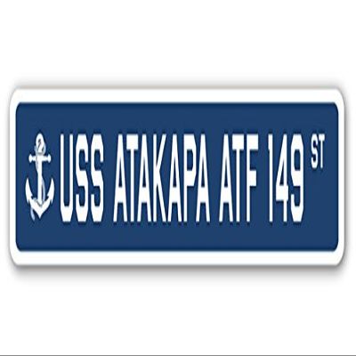 USS ATAKAPA ATF 149 Street Sign us Navy Ship Veteran Sailor Gift