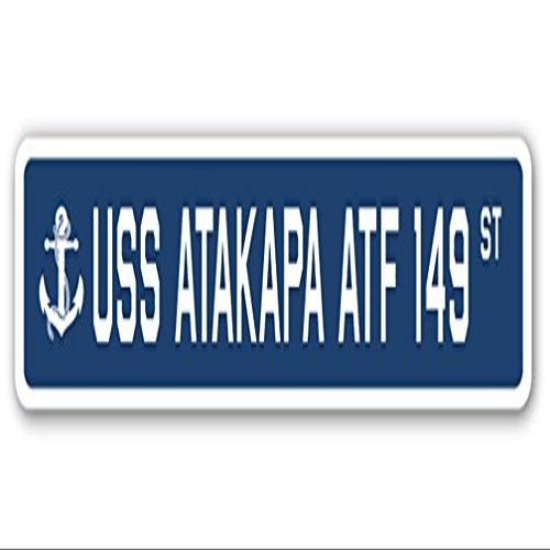 USS ATAKAPA ATF 149 Street Sign us Navy Ship Veteran Sailor Gift