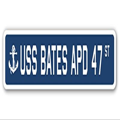 USS Bates APD 47 Street Sign us Navy Ship Veteran Sailor Gift