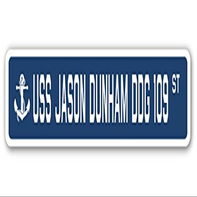 USS Jason Dunham DDG 109 Street Sign us Navy Ship Veteran Sailor Gift