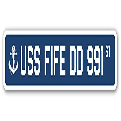 USS FIFE DD 991 Street Sign us Navy Ship Veteran Sailor Gift