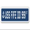 USS FIFE DD 991 Street Sign us Navy Ship Veteran Sailor Gift view 1