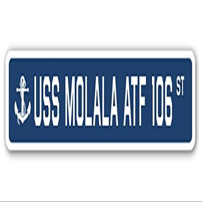 USS MOLALA ATF 106 Street Sign us Navy Ship Veteran Sailor Gift