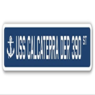 USS CALCATERRA DER 390 Street Sign us Navy Ship Veteran Sailor Gift