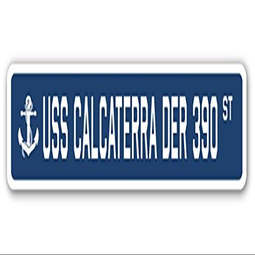 USS CALCATERRA DER 390 Street Sign us Navy Ship Veteran Sailor Gift