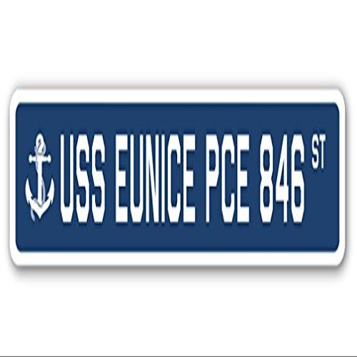 USS Eunice PCE 846 Street Sign us Navy Ship Veteran Sailor Gift
