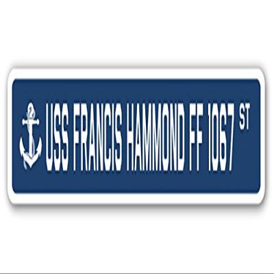 USS Francis Hammond FF 1067 Street Sign us Navy Ship Veteran Sailor Gift