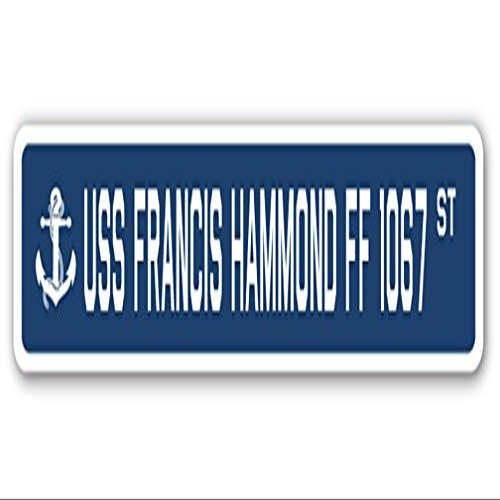 USS Francis Hammond FF 1067 Street Sign us Navy Ship Veteran Sailor Gift