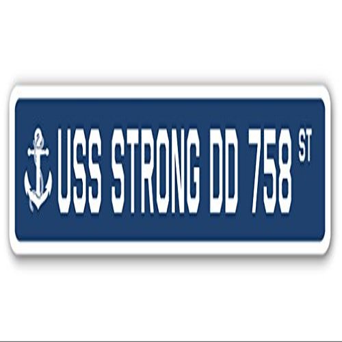 USS Strong DD 758 Street Sign us Navy Ship Veteran Sailor Gift