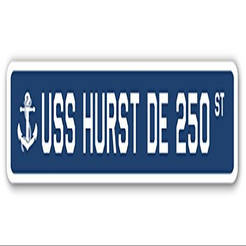 USS Hurst DE 250 Street Sign us Navy Ship Veteran Sailor Gift