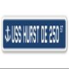 USS Hurst DE 250 Street Sign us Navy Ship Veteran Sailor Gift view 1