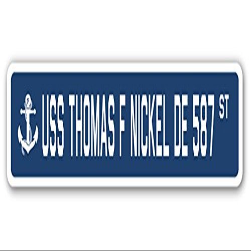 USS Thomas F Nickel DE 587 Street Sign us Navy Ship Veteran Sailor Gift