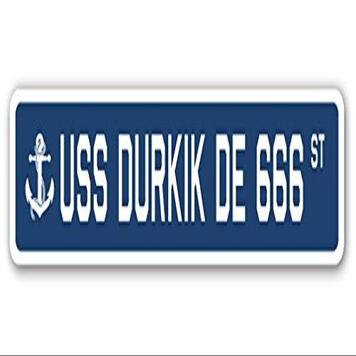 USS DURKIK DE 666 Street Sign us Navy Ship Veteran Sailor Gift