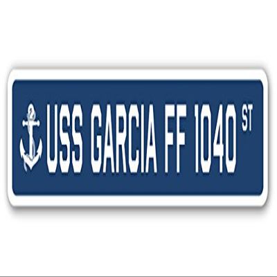 USS Garcia FF 1040 Street Sign us Navy Ship Veteran Sailor Gift