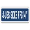 USS Sides FFG 14 Street Sign us Navy Ship Veteran Sailor Gift view 1