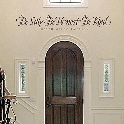 Old Barn Rescue Be Silly Be Honest Be Kind | Inspirational Wall Decor | Ralph Waldo Emerson Quote - Wall Saying Quote Decal Decoration Lettering Sticker Graphic Vinyl Decor Art