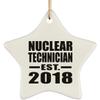 Designsify Christmas Tree Decoration, Nuclear Technician Established EST. 2018, Star Ornament, Gifts for Birthday Anniversary Valentines Mom Mothers Fathers Day Party, to Men Women Him Her view 1