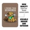 GRAPHICS & MORE I Found This Humerus Bone Dog Humorous Home Business Office Sign view 2
