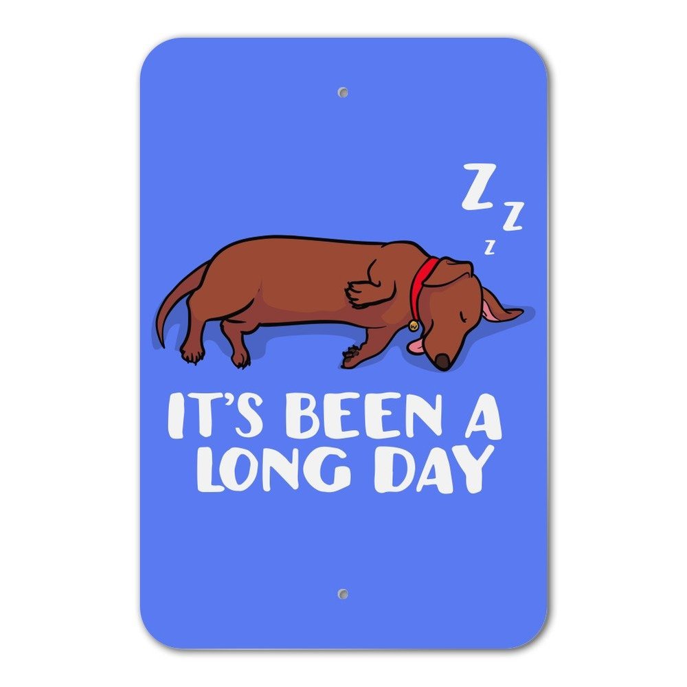 GRAPHICS & MORE It's Been A Long Day Dog Dachshund Home Business Office Sign