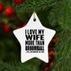 Designsify Christmas Tree Decoration, I Love My Wife More Than Broomball, Star Ornament, Gifts for Birthday Anniversary Valentines Mom Mothers Fathers Day Party, to Men Women Him Her Friend Mom view 3