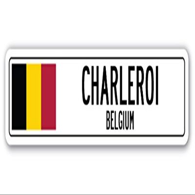 Charleroi, Belgium Street Sign Belgian Flag City Country Road Wall Gift