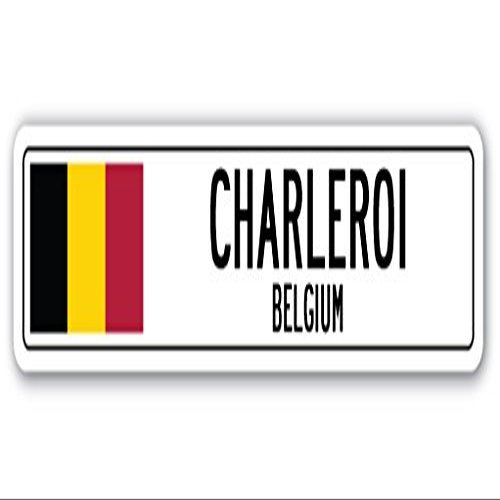 Charleroi, Belgium Street Sign Belgian Flag City Country Road Wall Gift