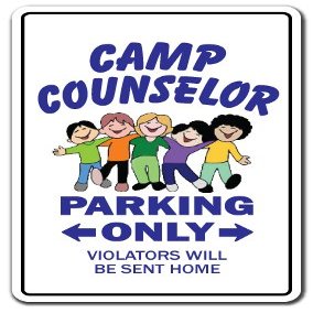 Camp Counselor Sign | Indoor/Outdoor | Funny Home Dcor for Garages, Living Rooms, Bedroom, Offices | SignMission Parking Camper Summer Gift Funny Overnight Day Camp Fun Sign Wall Plaque Decoration