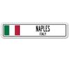 Naples, Italy Street Sign Italian Flag City Country Road Wall Gift view 1