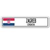 Zagreb, Croatia Street Sign Croatian Flag City Country Road Wall Gift view 1