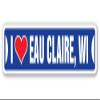 I Love EAU Claire, Wisconsin Street Sign wi City State us Wall Road dcor Gift view 1