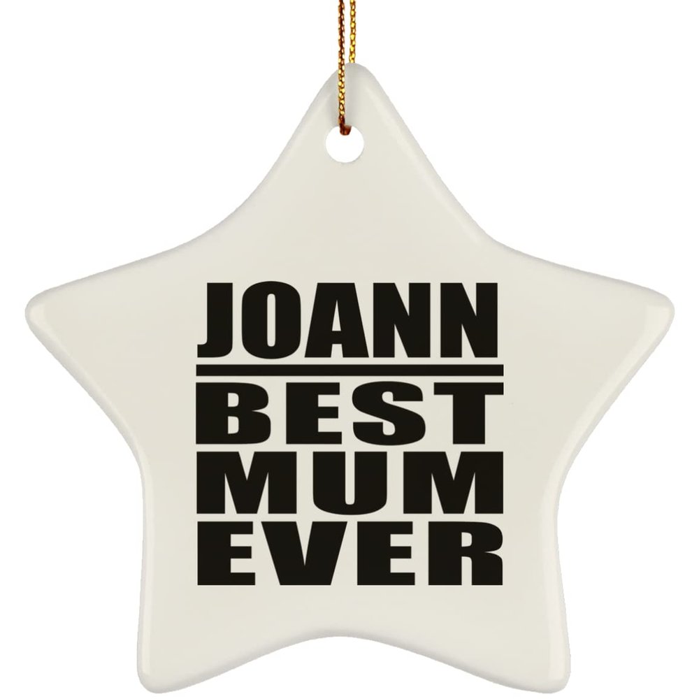 Designsify Christmas Tree Decoration, Joann Best Mum Ever, Star Ornament, Gifts for Birthday Anniversary Valentines Mom Mothers Fathers Day Party, to Men Women Him Her Friend Mom Dad Wife