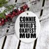 Designsify Christmas Tree Decoration, Connie World's Okayest Mum, Circle Ornament, Gifts for Birthday Anniversary Valentines Mom Mothers Fathers Day Party, to Men Women Him Her Friend Mom Dad view 3