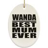 Designsify Christmas Tree Decoration, Wanda Best Mum Ever, Oval Ornament, Gifts for Birthday Anniversary Valentines Mom Mothers Fathers Day Party, to Men Women Him Her Friend Mom Dad Wife view 1