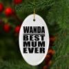 Designsify Christmas Tree Decoration, Wanda Best Mum Ever, Oval Ornament, Gifts for Birthday Anniversary Valentines Mom Mothers Fathers Day Party, to Men Women Him Her Friend Mom Dad Wife view 3