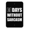 GRAPHICS & MORE Days Without Sarcasm Equals Zero Funny Home Business Office Sign view 1