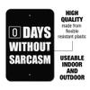 GRAPHICS & MORE Days Without Sarcasm Equals Zero Funny Home Business Office Sign view 2