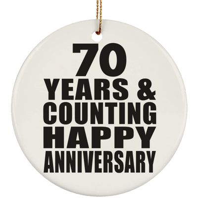 Designsify Christmas Tree Decoration, Happy 70th Anniversary 70 Years & Counting, Circle Ornament, Gifts for Birthday Valentines Mom Mothers Fathers Day Party, to Men Women Him Her Friend Mom
