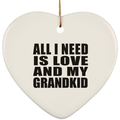 Designsify Christmas Tree Decoration, All I Need is Love and My Grandkid, Heart Ornament, Gifts for Birthday Anniversary Valentines Mom Mothers Fathers Day Party, to Men Women Him Her Friend Mom