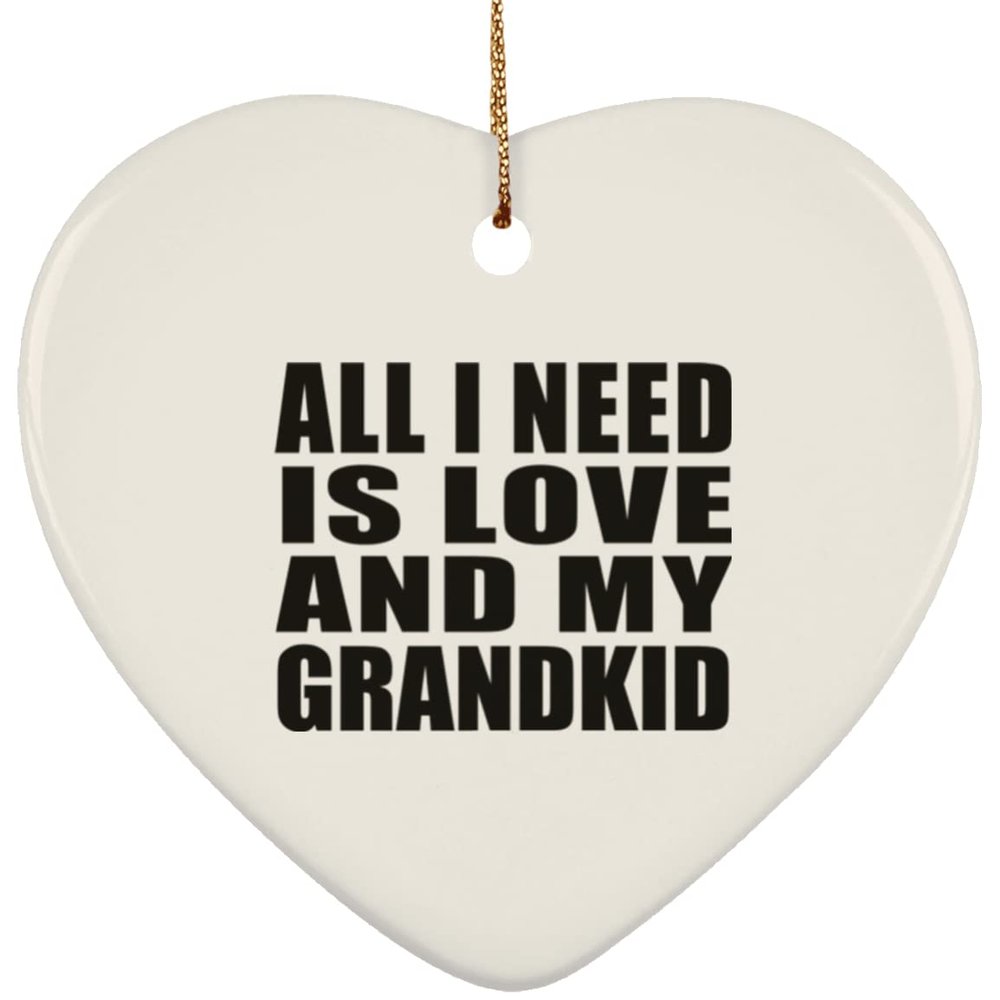 Designsify Christmas Tree Decoration, All I Need is Love and My Grandkid, Heart Ornament, Gifts for Birthday Anniversary Valentines Mom Mothers Fathers Day Party, to Men Women Him Her Friend Mom