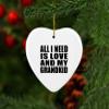 Designsify Christmas Tree Decoration, All I Need is Love and My Grandkid, Heart Ornament, Gifts for Birthday Anniversary Valentines Mom Mothers Fathers Day Party, to Men Women Him Her Friend Mom view 3