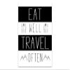 Eat Well Travel Often Inspirational Quote Wall Art Poster, Modern Black and White Decor for Home, Office, Kitchen, or Bedroom, 11x14 Unframed Typography Art Print view 1