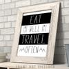 Eat Well Travel Often Inspirational Quote Wall Art Poster, Modern Black and White Decor for Home, Office, Kitchen, or Bedroom, 11x14 Unframed Typography Art Print view 4