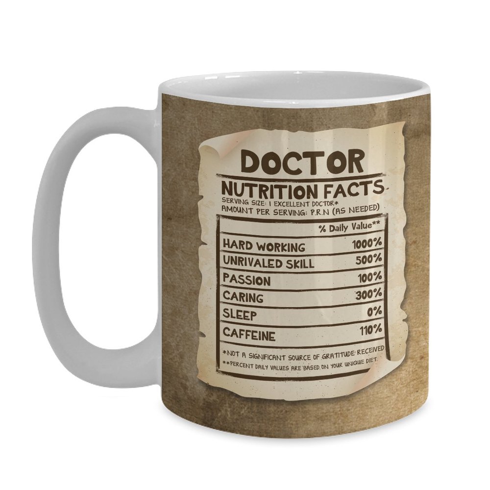Best Physician Mug Vintage Nutrition Facts Label - 11 oz Wrap Around White Mug Doctors Day Cup