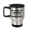 Audiologist Travel Mug Gifts - Of Course Im Awesome - Insulated Stainless Steel Coffee Tumbler Funny Cute Gag Audiology ASHA Audiological Center AudD AUD Graduation Idea view 3