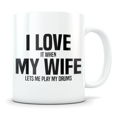 Drummer Gift for Husband - Funny Drumming Mug for Married Men - Gag Coffee Cup for Drums Enthusiast - Best I Love My Wife Present Idea for Him