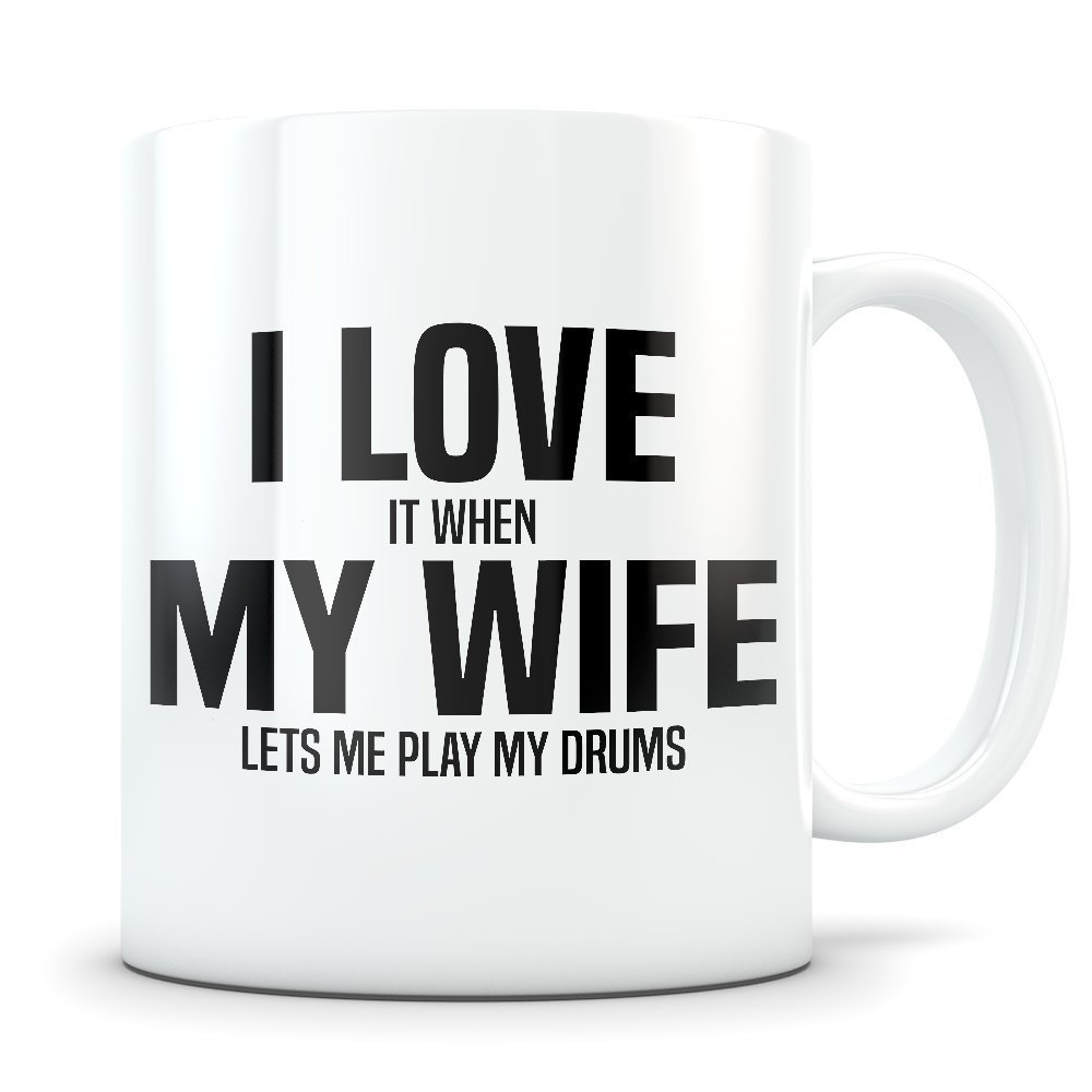 Drummer Gift for Husband - Funny Drumming Mug for Married Men - Gag Coffee Cup for Drums Enthusiast - Best I Love My Wife Present Idea for Him