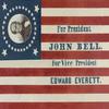 Campaign banner for Constitutional Union party presidential candidate John Bell and running mate Edward Everett The banner consists of a printed thirty-three star American flag pattern with an oval bu view 1