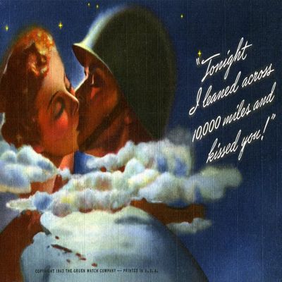 A world war II postcard Tonight I Leaned Across 10000 Miles and Kissed You of two lovers separated by a global conflict Issued by the Greun watch company The Gruen Watch Company was formerly one of