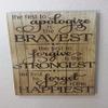 11x20 The First to Apologize is The Bravest The First to Forgive is The Strongest The Fist to Forget is The Happiest in Vinyl Lettering On Stained Wood Inspirational Sayings and Quotes view 1